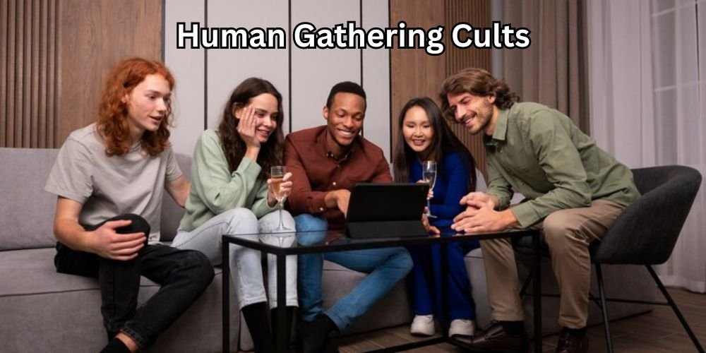 Human Gathering Cult